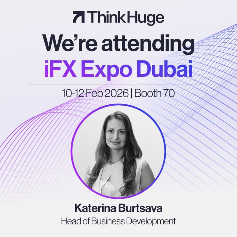 Think Huge to Showcase Full Suite of Broker Infrastructure Solutions at IFX Expo Dubai 2026